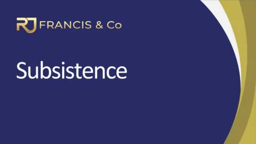 Fact Sheet - Subsistence R J Francis & Co Fact Sheet - Subsistence